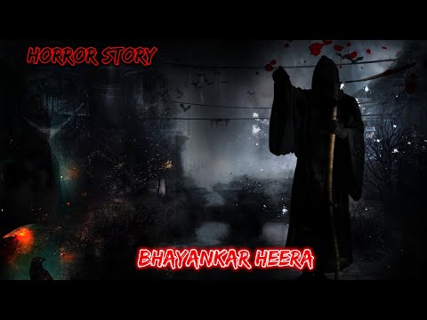 Bhayankar Heera | Hindi Horror Story | Horror Kahaniya | Horror Story | Scary Story | Bhutiya story