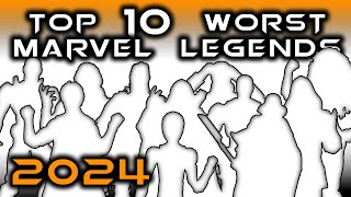 Top 10 WORST MARVEL LEGENDS Action Figures | 2024