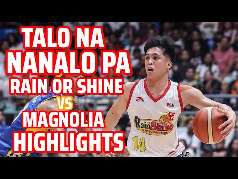 RAIN OR SHINE VS MAGNOLIA TALO NA NANALO PA HIGHLIGHTS