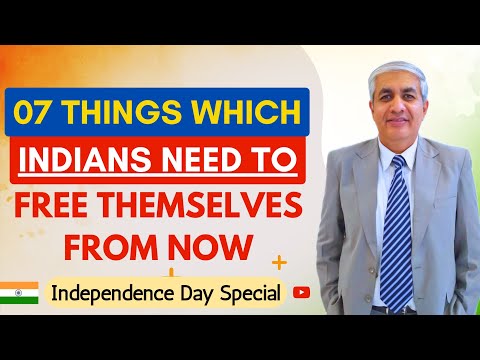 07 Things Which Indians Need To  Free Themselves From |  Independence Day Special Video