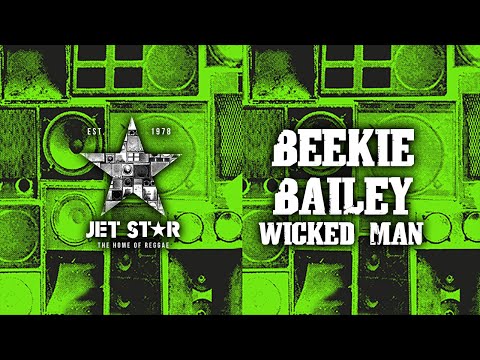 Beekie Bailey - Wicked Man (Official Audio) | Jet Star Music