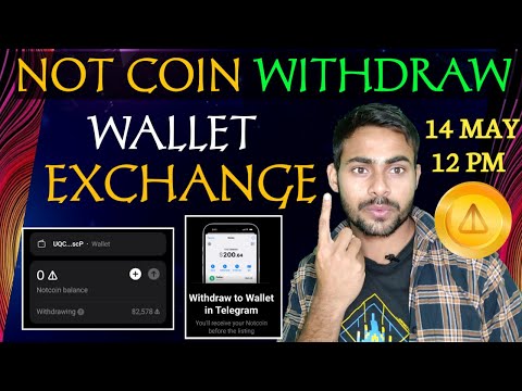 Not Coin Final Withdrawal In Wallet, Exchange🤩|| Not Mining New Update || Not Voucher Claim Process