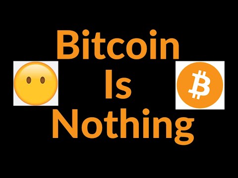 Bitcoin Is Nothing