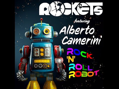 Rockets ft. Alberto Camerini - Rock 'n' Roll Robot (Official Video)