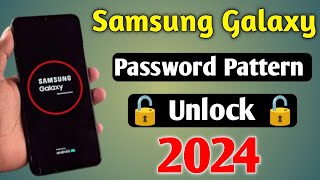 How To Unlock 🔓 All Samsung Galaxy Mobile Phone | Forgot Password 🔑 | 2024-25 New Method