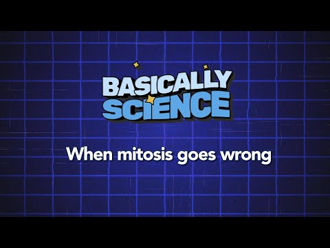 When Mitosis Goes Wrong | Basically Science