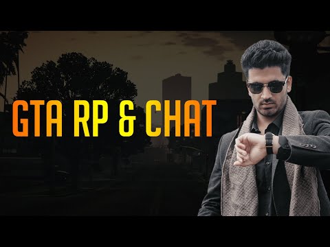 GTA RP & CHAT with Aqib