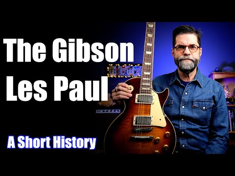 The Gibson Les Paul: A Short History