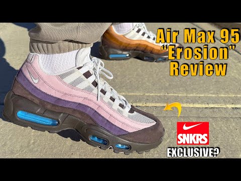 Air Max 95 "Erosion" Review - SNKRS Exclusive?