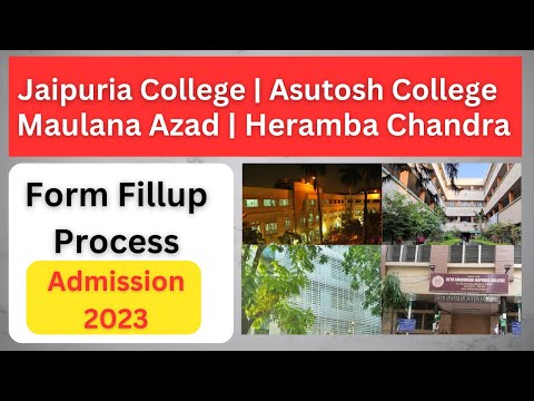 Maulana Azad : jaipuria : Heramba chandra : Asutosh College Form Fillup 2023 | WB College Admission