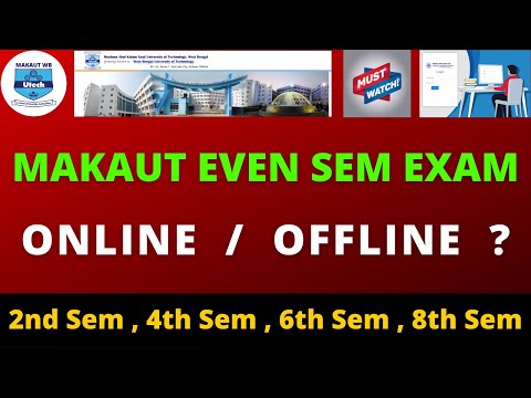 Makaut Even Sem Exam Online / Offline  ?   |  MAKAUT