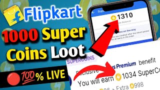 Flipkart 1000 Super coins loot | Flipkart Unlimited Supercoins| Flipkart se Supercoins kaise kamaye?