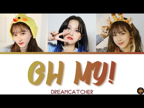 Dreamcatcher -Oh My!- Cover Lyrics