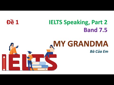 IELTS Speaking Part 2: Band 7.5 - ĐỀ 1: ADMIRE