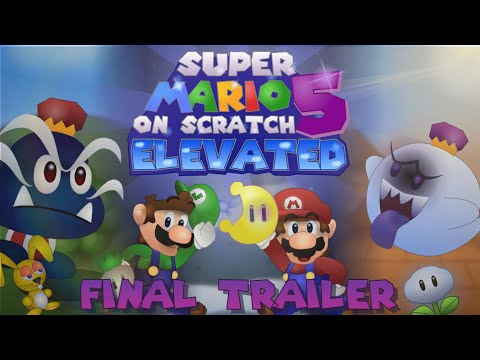 Super Mario on Scratch 5 Elevated - Official Final Trailer