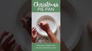 Dollar Store Christmas Pie Pan Craft #shorts