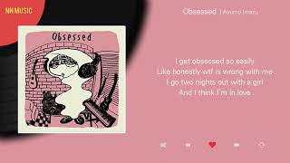 Ayumu Imazu - Obsessed / Lyrics / 가사