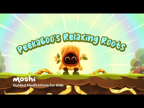 Relaxing Sleep Meditation for Kids | Peekaboo's Relaxing Roots | Moshi