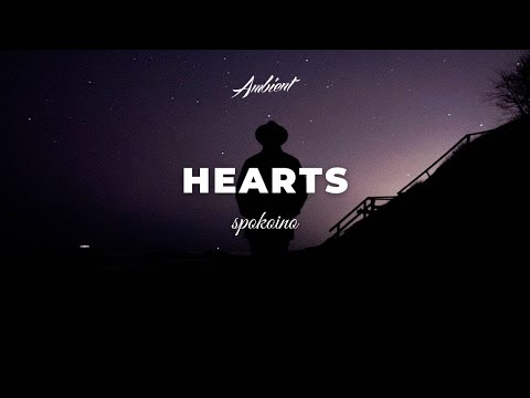 spokoino - hearts [ambient atmospheric drone]