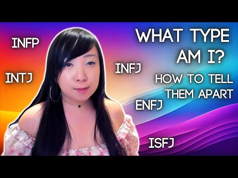 What MBTI Type Am I? The REAL Differences Between INFJ, ENFJ, INTJ, INFP, ISFJ