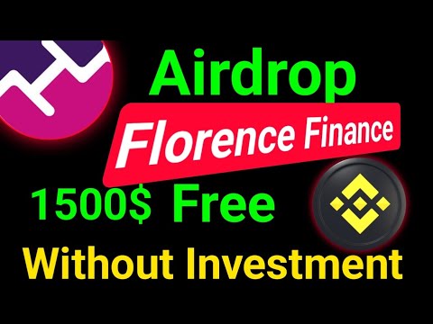 Claim 1500$ Florence Finance Airdrop || Florence Finance Airdrop 1500$ Claim Listing Confirm Binance