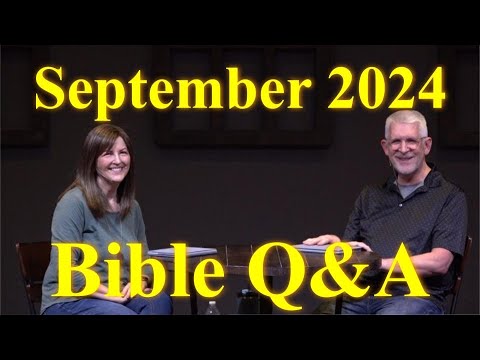 September 2024 Bible Q&A