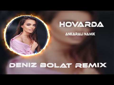 Ankaralı Namık - Hovarda (Deniz Bolat Remix)