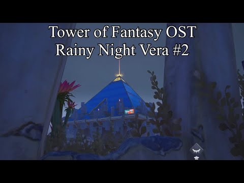 Tower of Fantasy OST - Vera Track 8 with rain