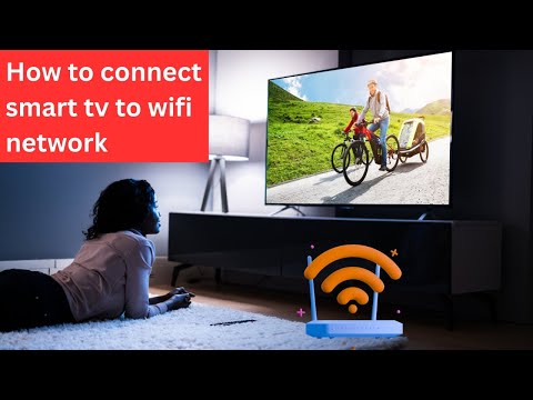 How to connect smart tv to wifi network?