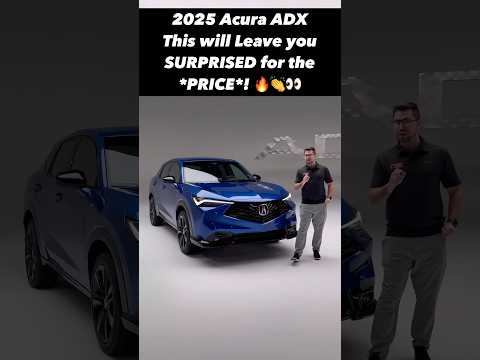 Five Reasons the NEW 2025 Acura ADX Will Surprise you for the Price!