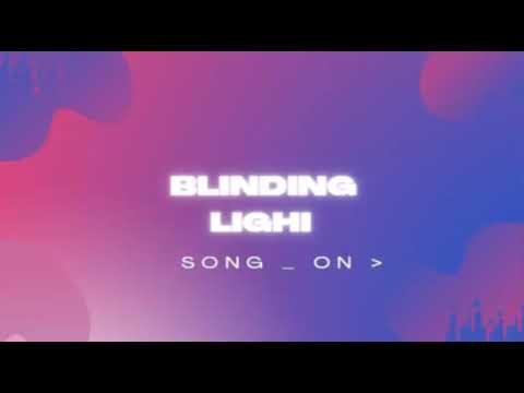 BLINDING LIGHTS | The Weeknd | SONG_ON