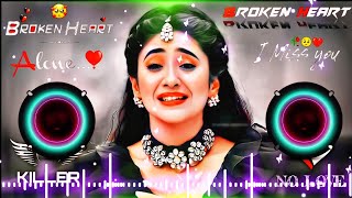 mohabbat ka gam hai song 🥀♥️/ Dj | Hard Bass ❤️‍🔥 | Remix | Song 🥀 | heart touching dj remix songs