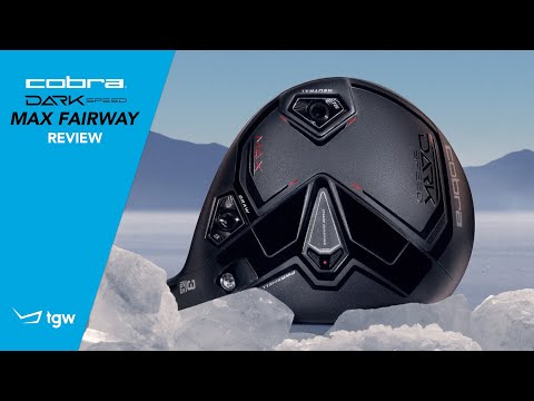 Cobra Darkspeed MAX Fairway Wood Review by TGW