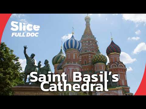 St. Basil’s Cathedral: a Masterpiece of Orthodox Architecture | FULL DOCUMENTARY