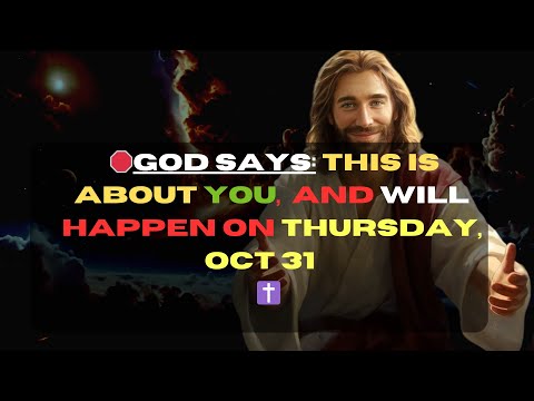 🛑 God Says 👉This Is About You, and This Will Happen Today Thurs Oct, 31 ✝️#godmessagetoday333 #live