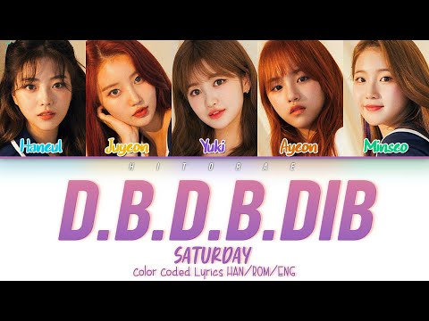 SATURDAY (세러데이) – D.B.D.B.DIB Color Coded Lyrics HAN/ROM/ENG