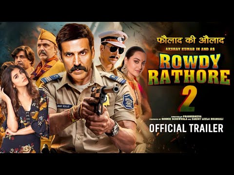 Rowdy Rathore 2 - Trailer | Akshay Kumar | Rowdy Rathore 2 | Sonakshi Sinha | Rowdy Rathore 2 movie