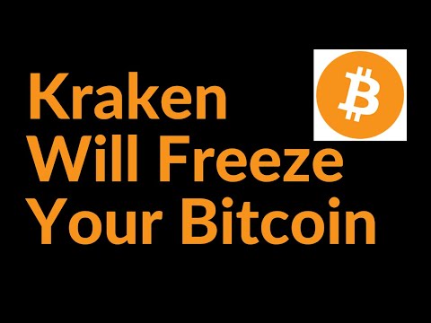 Kraken Will Freeze Your Bitcoin