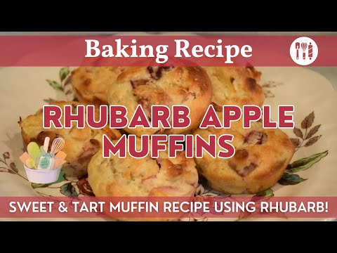 Rhubarb Apple Muffins | Rhubarb & Apple Baking Recipe | Sweet & Tart Muffins Using Rhubarb!