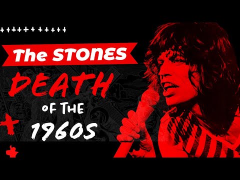 The Rolling Stones & the Death of the 1960s