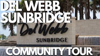 Del Webb Sunbridge, Orlando Florida. Community Tour.  55+ New Construction