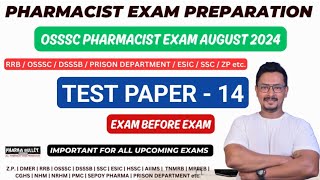 TEST - 14 | PHARMACIST EXAM PREPARATION | OSSSC PHARMACIST EXAM 2024 | RRB | DSSSB PHARMACIST 2024