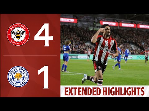 Brentford 4-1 Leicester City | Extended Premier League Highlights