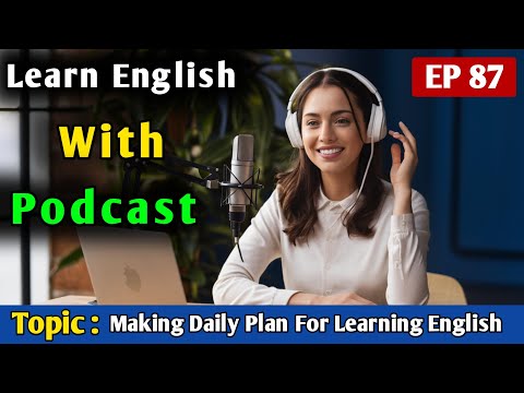 How to Make a Daily Plan for Learning English | English Learning Podcast | English Podcast