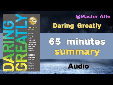 Summary of Daring Greatly by Brené Brown | 65 minutes audiobook summary