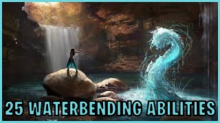 25 Waterbending Abilities (Avatar)