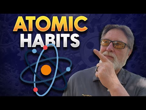 The Power Of Atomic Habits : EPI 61 Mr. Wizard's Workshop