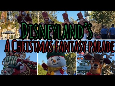 Disneyland’s A Christmas Fantasy Parade 2022 (Daytime)