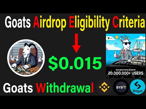 Goats Airdrop New Eligibility Criteria | Goats Listing Date & Withdraw Confirm | Goats Airdrop Price