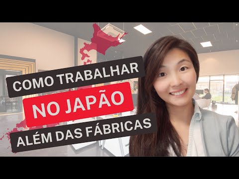 Como trabalhar em Empresas Multinacionais no Japão - Trabalhos no Japão Além das Fábricas -